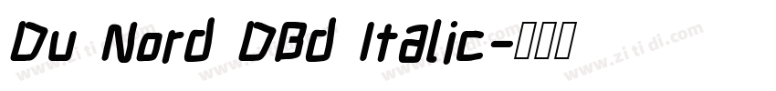 Du Nord DBd Italic字体转换